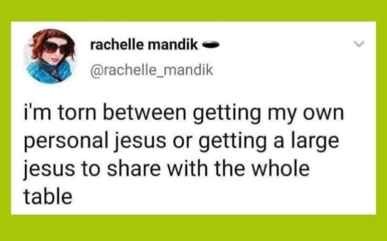 Torn between getting my own personal Jesus or a large Jesus to share with the table like where are we gonna seat it though