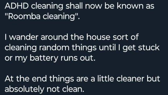 This is how I clean too, it's like a Roomba but with more distractions and less actual cleaning.