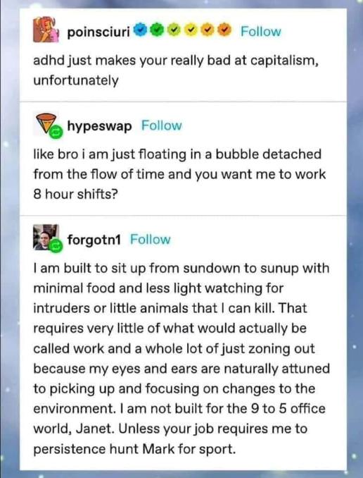 When someone tries to explain capitalism to you and you're just trying to survive sundown to sunup like a predator