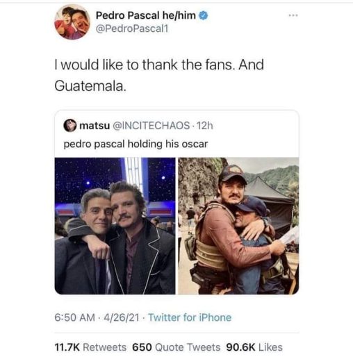 Pedro Pascal saying he'd like to thank his fans and Guatemala. The second pic is him holding Oscar Isaac