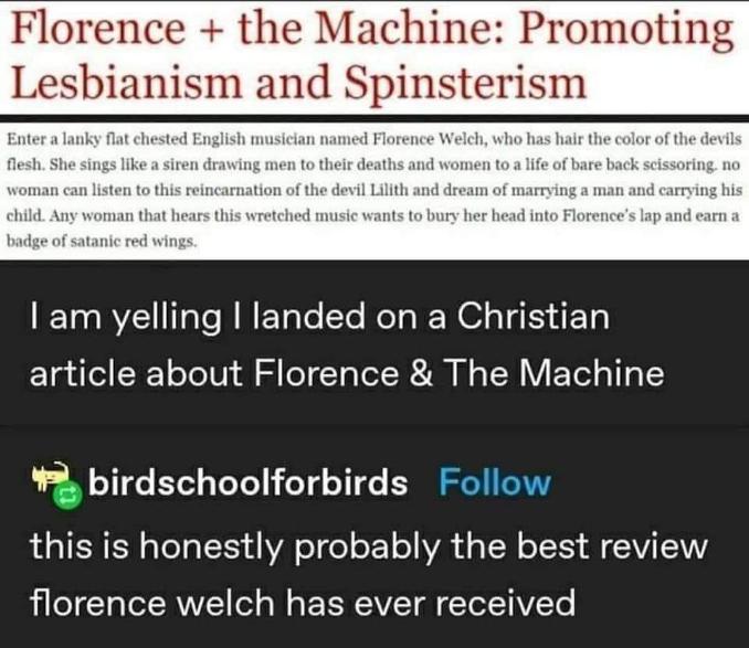 Wait, so reading a weird Christian take on Florence + The Machine's music is the highest praise she's ever received? Wild.