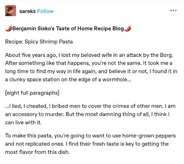 Benjamin Sisko's recipe blog is wildin', talking about murder and wormholes before the pasta details.