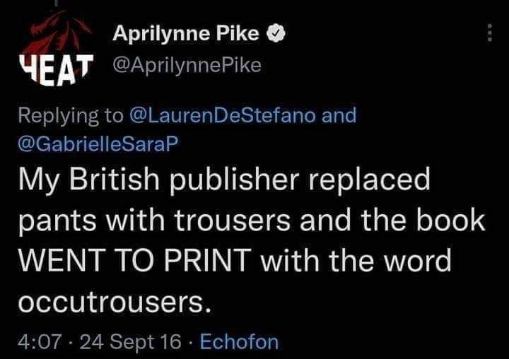 My British publisher is trying to tell me something about my pants...