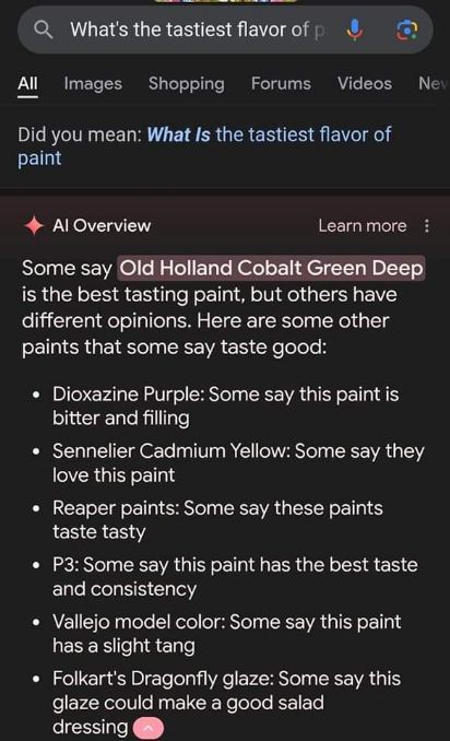 Google AI is out here listing paints as if they're actual food options, and one is apparently a salad dressing??