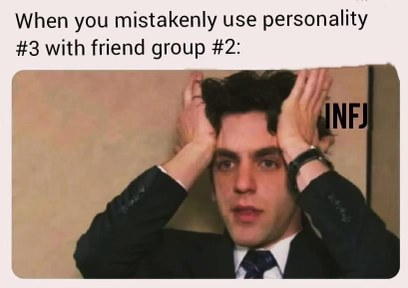 When you accidentally unleash your 'other' personality on the wrong friend group lol