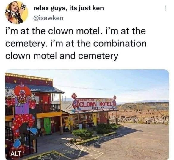 Found my new vacation spot, it's a clown motel next to a cemetery. Peak horror movie material.