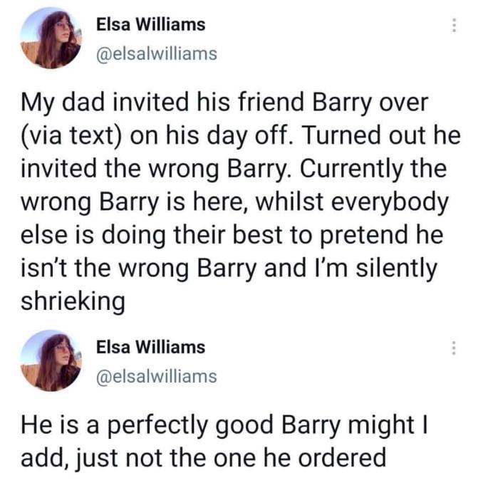 My dad invited the wrong Barry over and now everyone is pretending it's okay